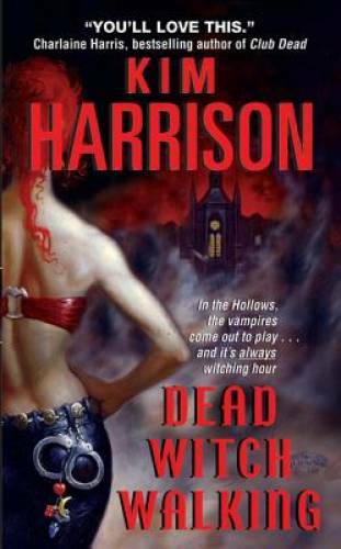 Dead Witch Walking - Mass Market Paperback By Harrison, Kim - GOOD
