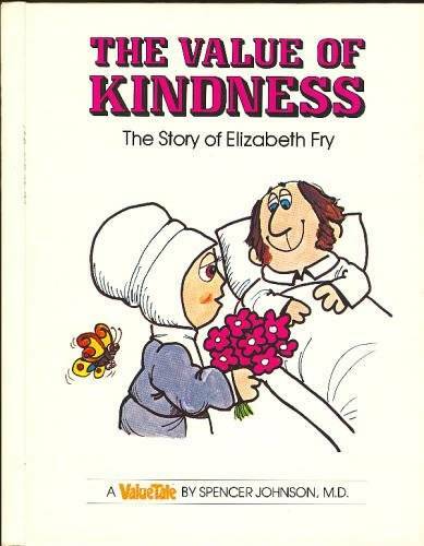 The Value of Kindness: The Story of Elizabeth Fry (Valuetales) - GOOD