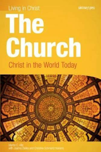 The Church: Christ in the World Today, student book (Livi - ACCEPTABLE