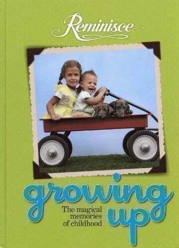 Reminisce Growing Up, The Magical Memories of Childhood - Hardcover - GOOD - image 2