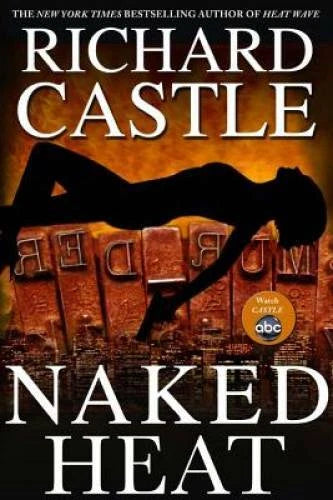 Naked Heat (Nikki Heat) - Hardcover By Castle, Richard - VERY GOOD - image 2
