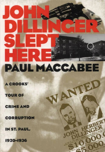 John Dillinger Slept Here: A Crooks' Tour of Crime and Corruption in - VERY GOOD - image 2