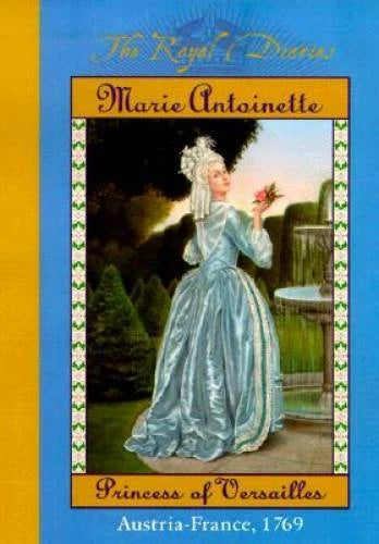 The Royal Diaries: Marie Antoinette, Princess of Versailles, Austria - VERY GOOD - image 2