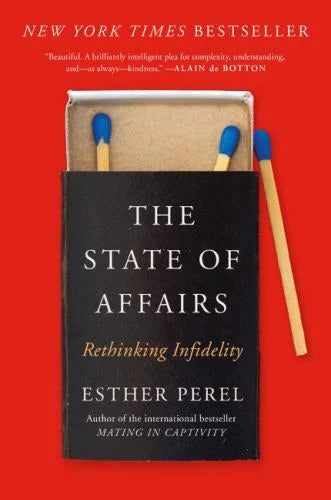 The State of Affairs: Rethinking Infidelity - Paperback By Perel, Esther - GOOD - image 2