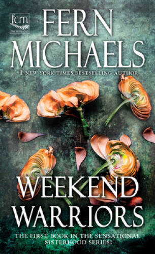 Weekend Warriors (Sisterhood) - Mass Market Paperback By Michaels, Fern - GOOD