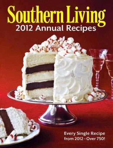 Southern Living 2012 Annual Recipes: Every Single Recipe from 2012 - - VERY GOOD - image 2