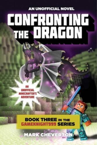 Confronting the Dragon: Book Three in the Gameknight999 Series: An U - VERY GOOD