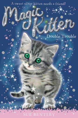 Double Trouble #4 (Magic Kitten) - Paperback By Bentley, Sue - GOOD