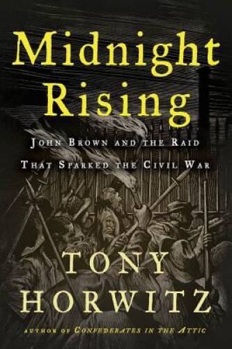 Midnight Rising: John Brown and the Raid That Sparked the Civil War - VERY GOOD