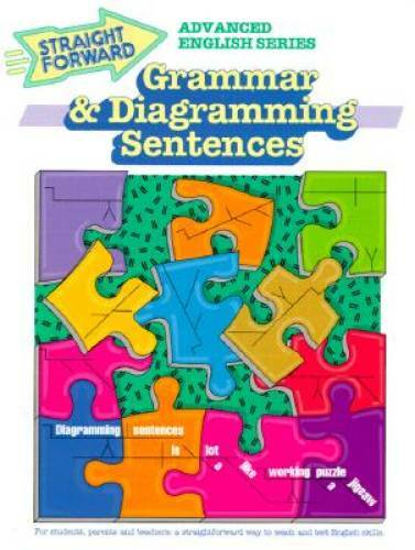 Grammar & Diagramming Sentences (Advanced Straight Forward English - GOOD