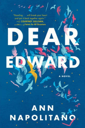 Dear Edward: A Novel - Hardcover By Napolitano, Ann - GOOD - image 2