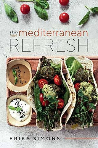 The Mediterranean Refresh - Over 100 Time Tested Delicious and Healt - VERY GOOD - image 2