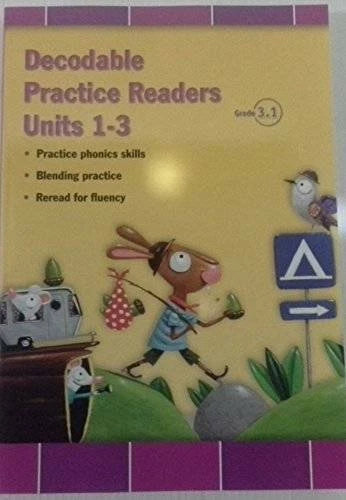READING 2011 DECODABLE PRACTICE READERS:UNITS 1,2 AND 3 GRADE 3 - GOOD