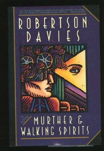 Murther and Walking Spirits - Hardcover By Davies, Robertson - VERY GOOD - image 2