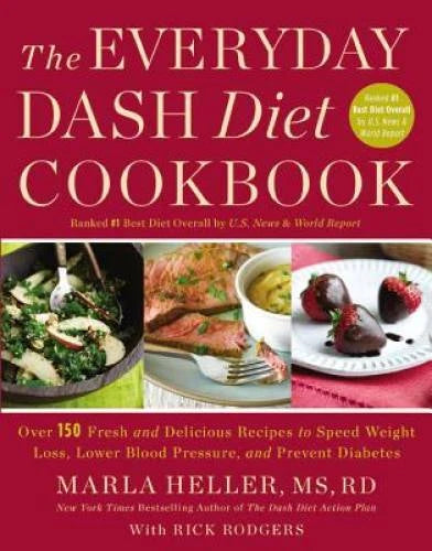 The Everyday DASH Diet Cookbook: Over 150 Fresh and Delicious Recipe - VERY GOOD - image 2