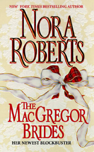Macgregor Brides (Macgregors) - Mass Market Paperback By Roberts, Nora - GOOD