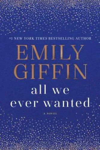 All We Ever Wanted: A Novel - Paperback By Giffin, Emily - GOOD - image 2