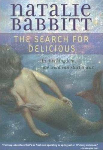 The Search for Delicious - Paperback By Babbitt, Natalie - GOOD