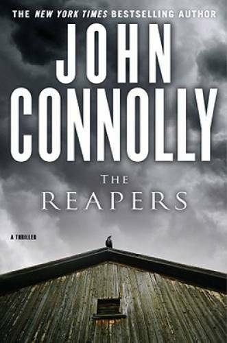 The Reapers: A Charlie Parker Thriller - Hardcover By Connolly, John - GOOD
