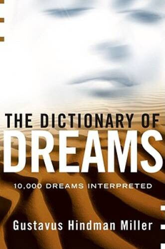 The Dictionary of Dreams: 10,000 Dreams Interpreted - Paperback - VERY GOOD