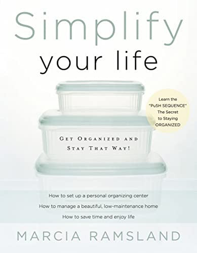 Simplify Your Life: Get Organized and Stay That Way - Paperback - VERY GOOD