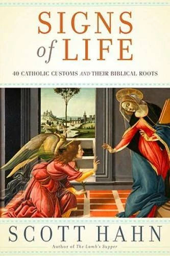 Signs of Life: 40 Catholic Customs and Their Biblical Roots - Hardcover - GOOD - image 2