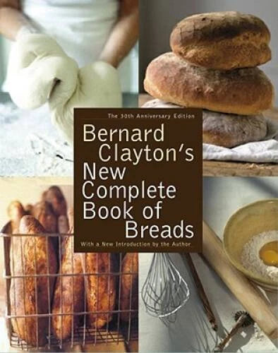 Bernard Clayton's New Complete Book of Breads - Hardcover - GOOD - image 2