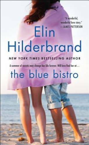 The Blue Bistro: A Novel - Paperback By Hilderbrand, Elin - VERY GOOD