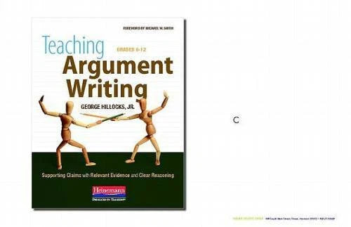 Teaching Argument Writing, Grades 6-12: Supporting Claims with Relevant E - GOOD
