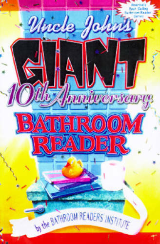 Uncle John's Giant 10th Anniversary Bathroom Reader (Uncle John's Bathroo - GOOD