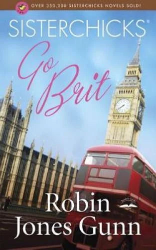Sisterchicks Go Brit! (Sisterchicks Series #7) - Paperback - GOOD - image 2