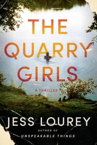 The Quarry Girls: A Thriller - Paperback By Lourey, Jess - VERY GOOD - image 2