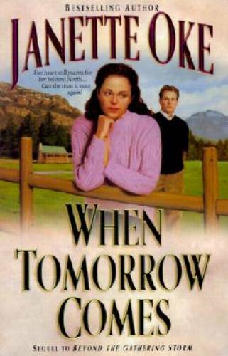 When Tomorrow Comes (Canadian West) - Paperback By Oke, Janette - GOOD
