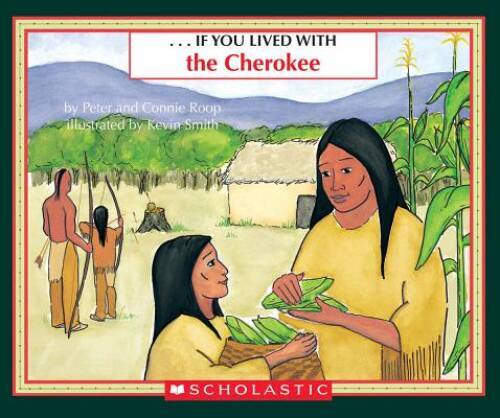 If You Lived With The Cherokees - Paperback By Roop, Peter - GOOD