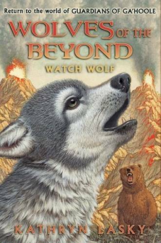 Wolves of the Beyond #3: Watch Wolf - Hardcover By Lasky, Kathryn - VERY GOOD