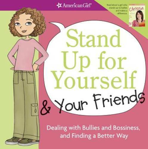 Stand Up for Yourself and Your Friends: Dealing with Bullies and Bos - VERY GOOD