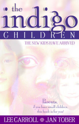 The Indigo Children: The New Kids Have Arrived - Paperback By Lee Carroll - GOOD