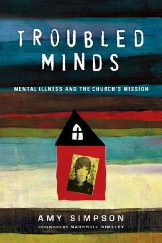 Troubled Minds: Mental Illness and the Church's Mission - Paperback - VERY GOOD - image 2