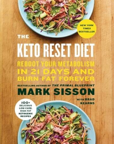 The Keto Reset Diet: Reboot Your Metabolism in 21 Days and Burn Fat - GOOD