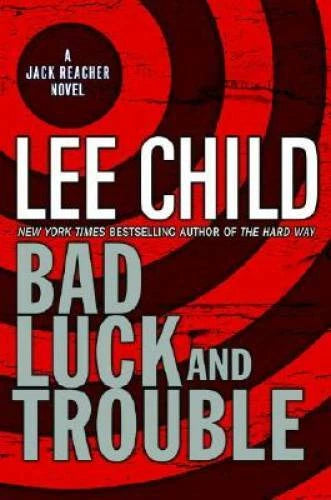 Bad Luck and Trouble (Jack Reacher, No. 11) - Hardcover By Child, Lee - GOOD - image 2