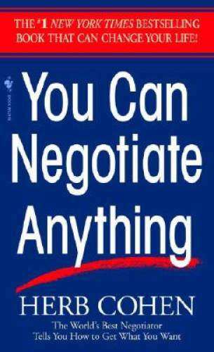 You Can Negotiate Anything: The World's Best Negotiator Tells You How To - GOOD