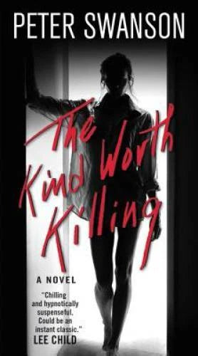 The Kind Worth Killing: A Novel - Mass Market Paperback By Swanson, Peter - GOOD - image 2