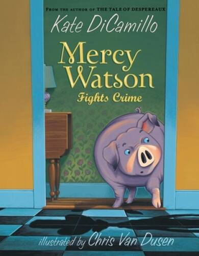 Mercy Watson Fights Crime - Paperback By DiCamillo, Kate - GOOD