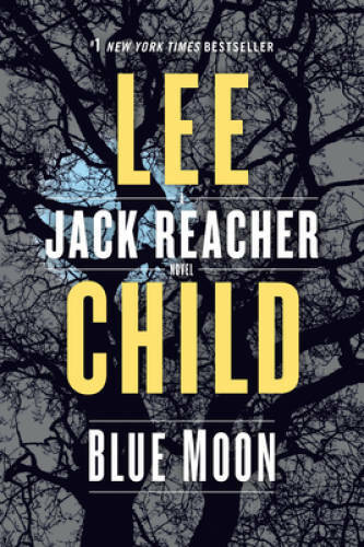 Blue Moon: A Jack Reacher Novel - Paperback By Child, Lee - GOOD