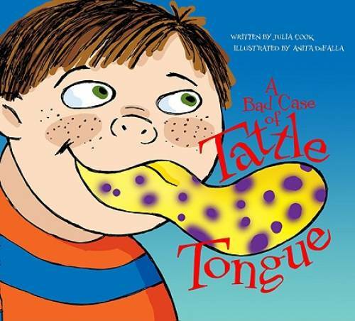 A Bad Case of Tattle Tongue - Paperback By Julia Cook - GOOD