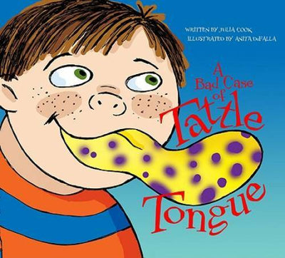 A Bad Case of Tattle Tongue - Paperback By Julia Cook - GOOD