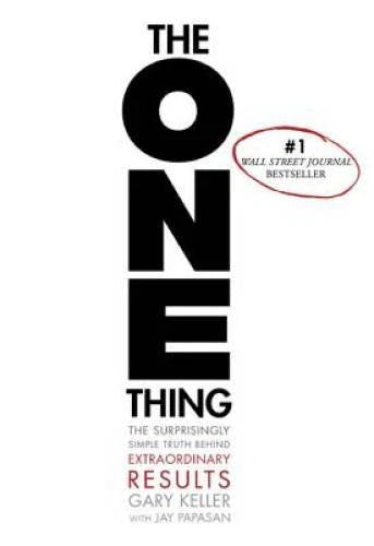 The ONE Thing: The Surprisingly Simple Truth Behind Extraordi - VERY GOOD - image 2