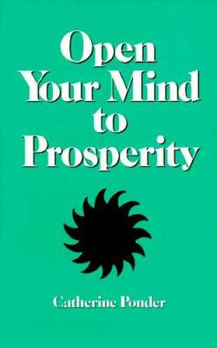 Open Your Mind to Prosperity - Paperback By Ponder, Catherine - GOOD