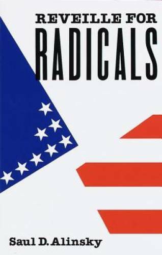 Reveille for Radicals - Paperback By Alinsky, Saul - GOOD