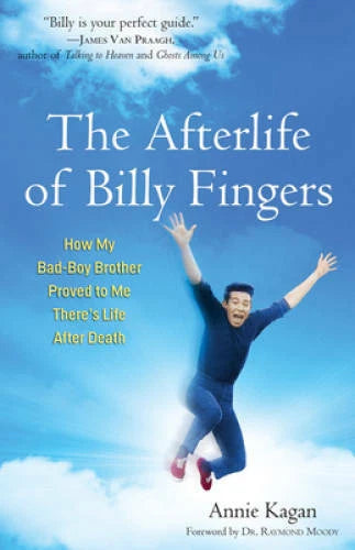 The Afterlife of Billy Fingers: How My Bad-Boy Brother Proved to Me - VERY GOOD - image 2